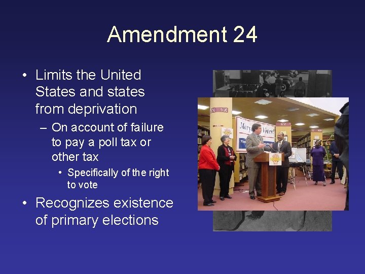 Amendment 24 • Limits the United States and states from deprivation – On account