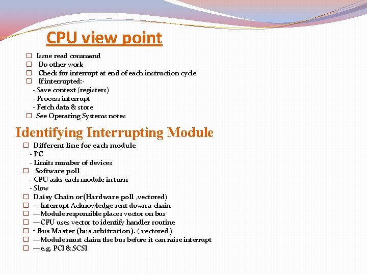 CPU view point Issue read command Do other work Check for interrupt at end