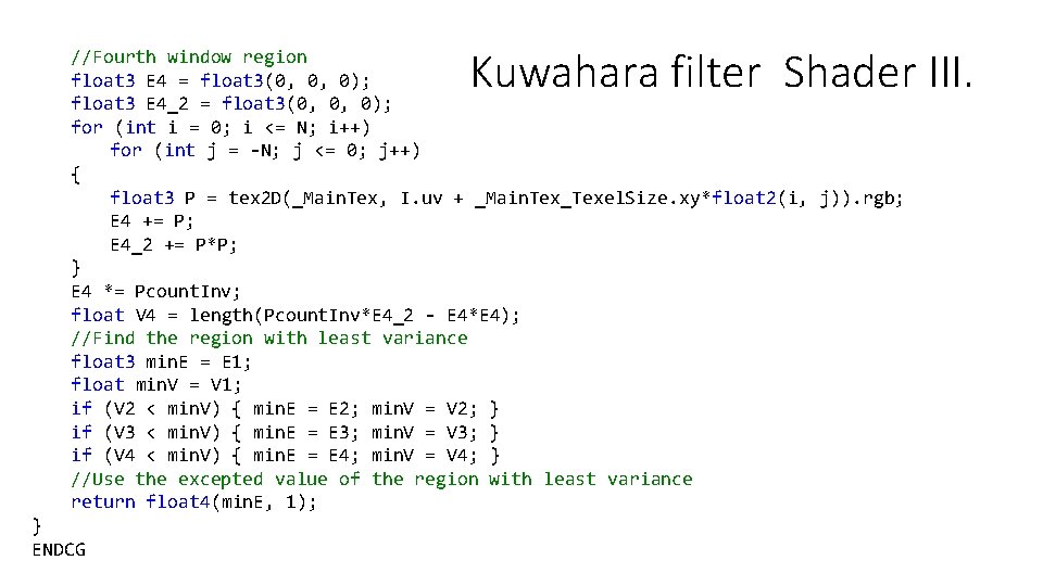 Kuwahara filter Shader III. //Fourth window region float 3 E 4 = float 3(0,