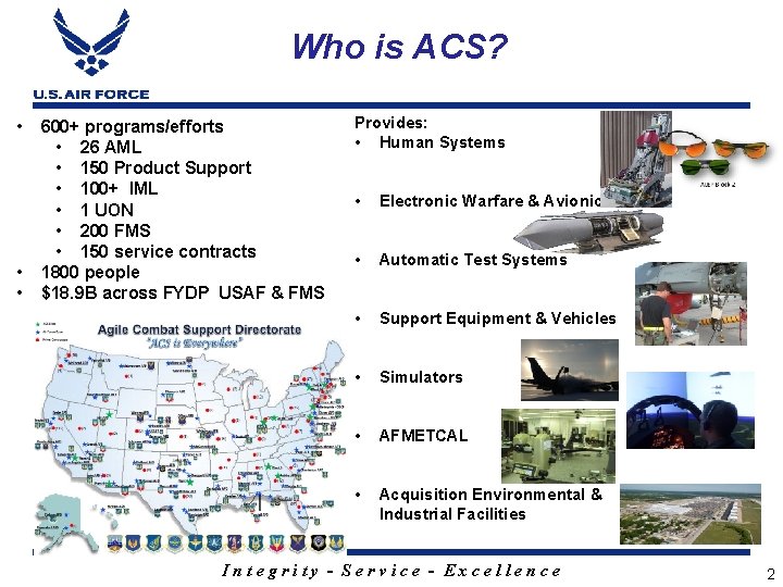 Who is ACS? • • • 600+ programs/efforts • 26 AML • 150 Product