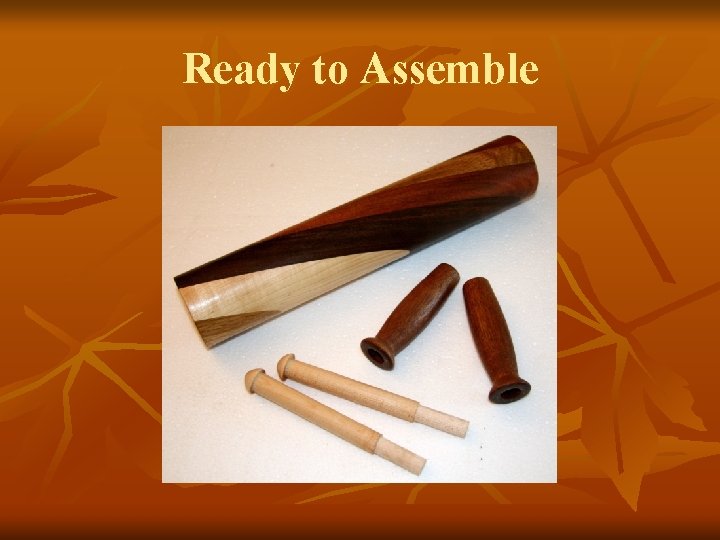 Ready to Assemble 