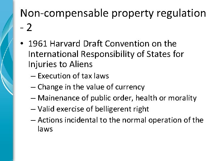 Non-compensable property regulation -2 • 1961 Harvard Draft Convention on the International Responsibility of