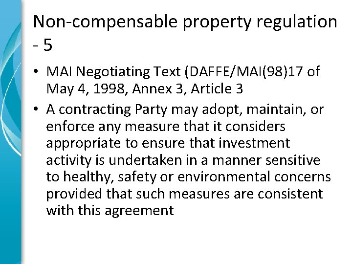 Non-compensable property regulation -5 • MAI Negotiating Text (DAFFE/MAI(98)17 of May 4, 1998, Annex