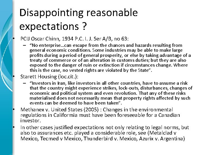 Disappointing reasonable expectations ? • PCIJ Oscar Chinn, 1934 P. C. I. J. Ser