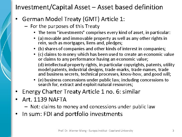 Investment/Capital Asset – Asset based definition • German Model Treaty (GMT) Article 1: –