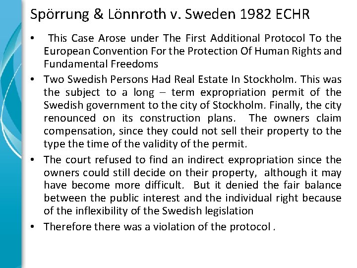 Spörrung & Lönnroth v. Sweden 1982 ECHR This Case Arose under The First Additional