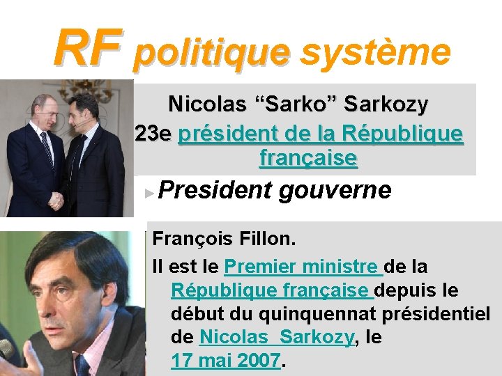 RF politique système politique Nicolas “Sarko” Sarkozy 23 e président de la République française