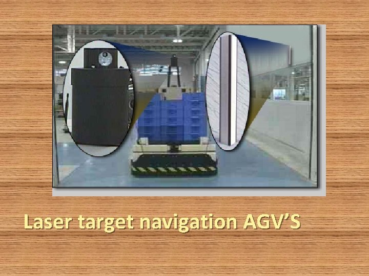 Laser target navigation AGV’S Laser target navigation AGV’S