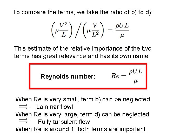 To compare the terms, we take the ratio of b) to d): This estimate