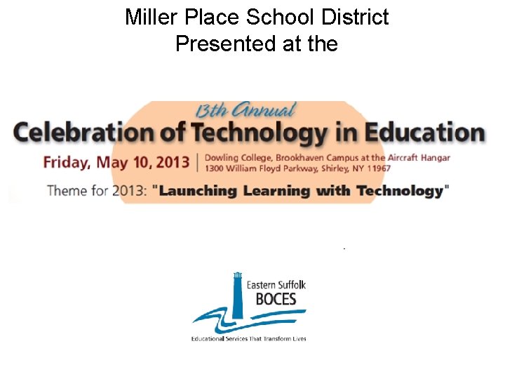 Miller Place School District Presented at the 