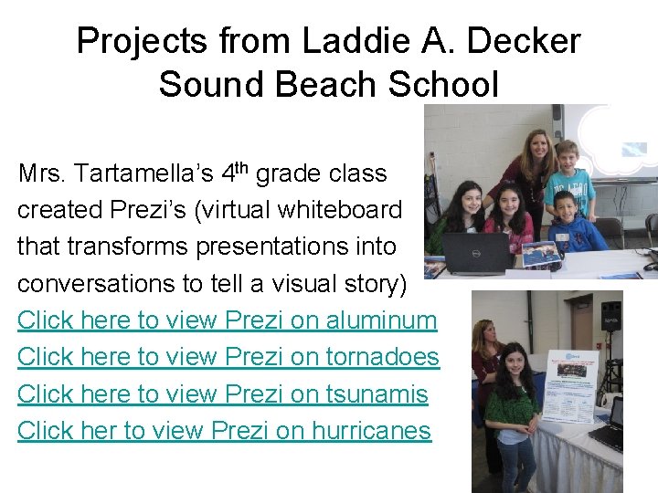 Projects from Laddie A. Decker Sound Beach School Mrs. Tartamella’s 4 th grade class