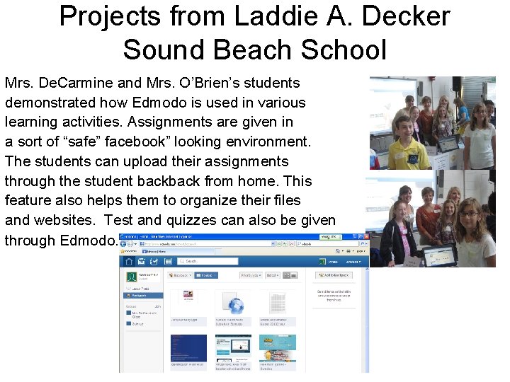 Projects from Laddie A. Decker Sound Beach School Mrs. De. Carmine and Mrs. O’Brien’s