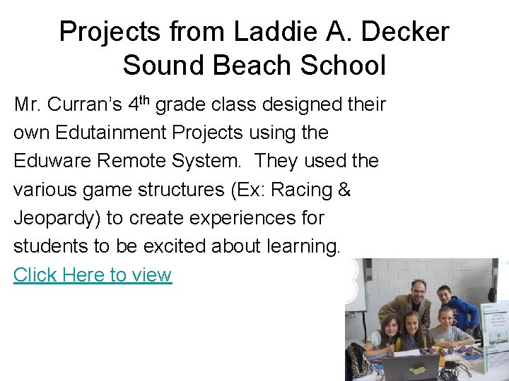 Projects from Laddie A. Decker Sound Beach School Mr. Curran’s 4 th grade class