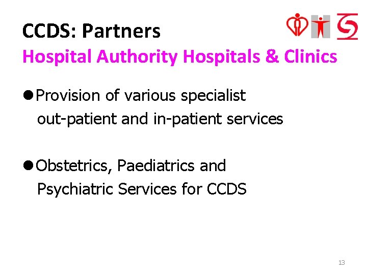 CCDS: Partners Hospital Authority Hospitals & Clinics l Provision of various specialist out-patient and