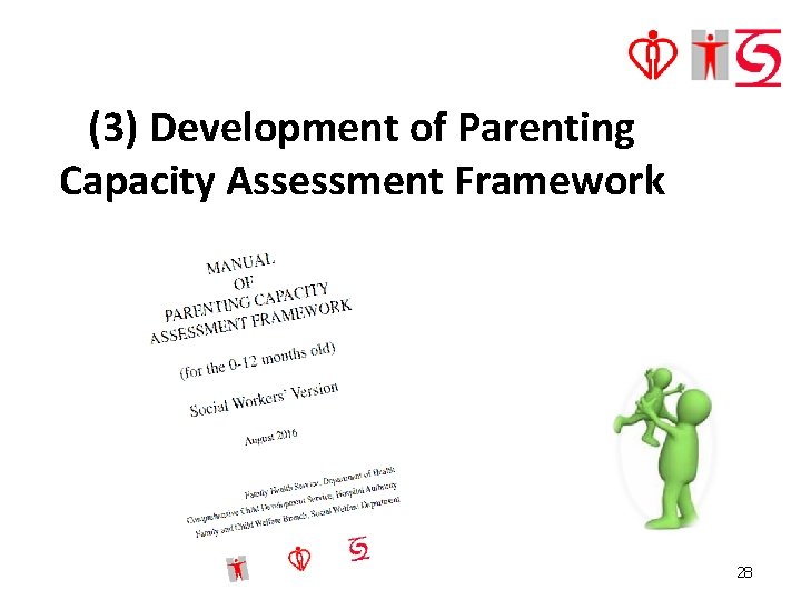 (3) Development of Parenting Capacity Assessment Framework 28 