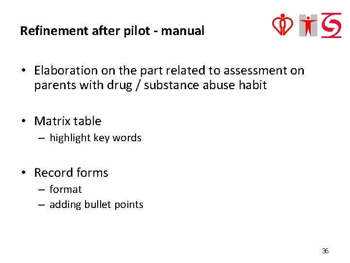 Refinement after pilot - manual • Elaboration on the part related to assessment on