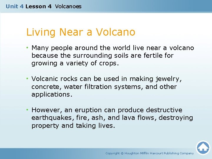 Unit 4 Lesson 4 Volcanoes Living Near a Volcano • Many people around the