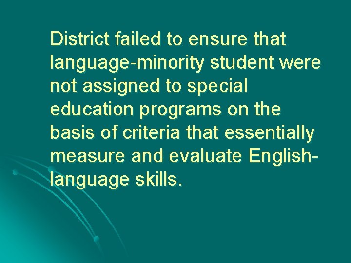 District failed to ensure that language-minority student were not assigned to special education programs