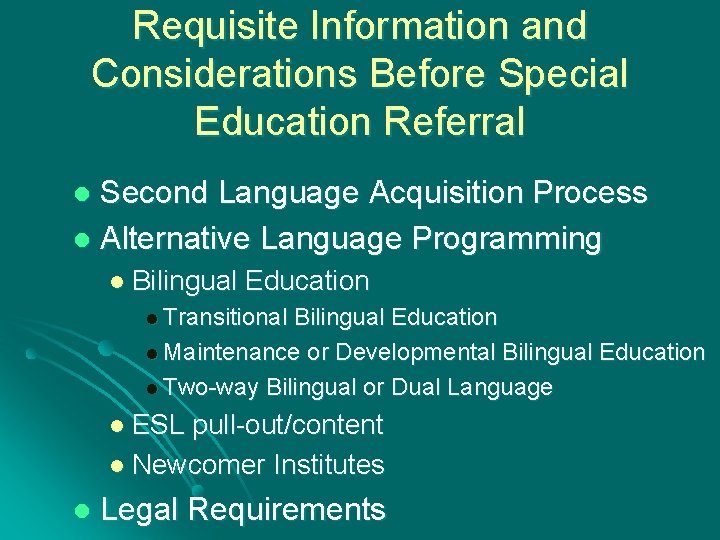 Requisite Information and Considerations Before Special Education Referral Second Language Acquisition Process l Alternative