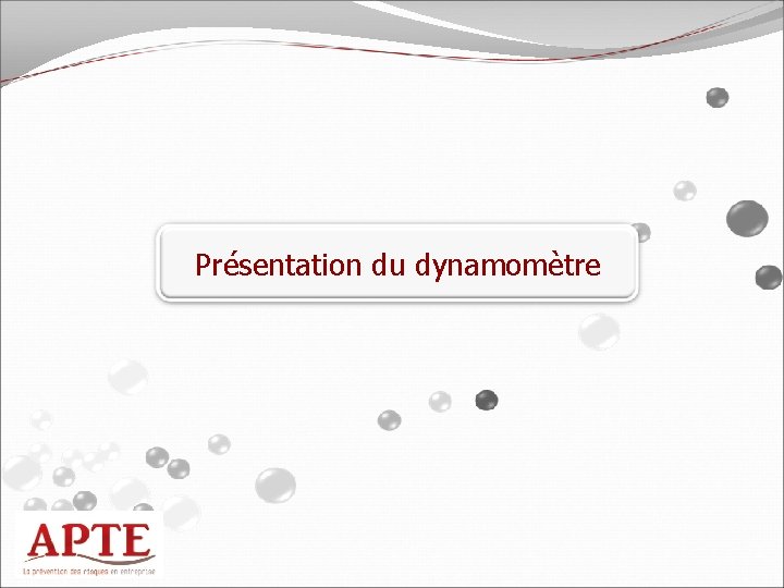 Présentation du dynamomètre 