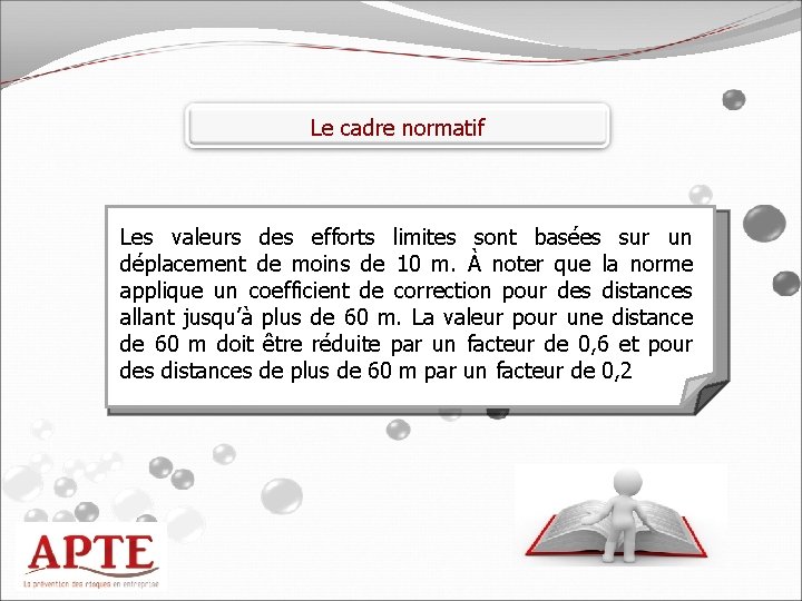 Le cadre normatif Les valeurs des efforts limites sont basées sur un déplacement de