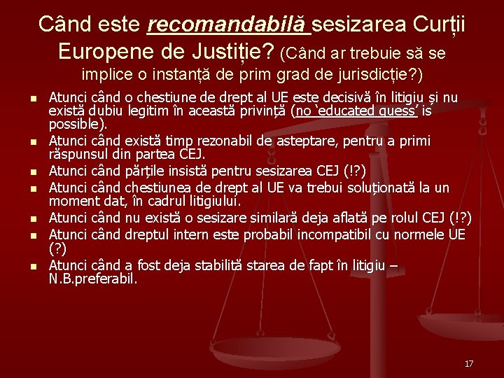 Când este recomandabilă sesizarea Curții Europene de Justiție? (Când ar trebuie să se implice