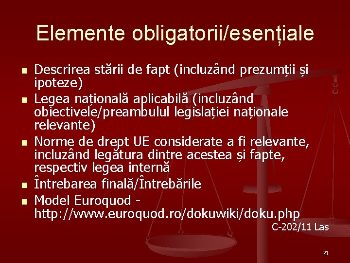 Elemente obligatorii/esențiale n n n Descrirea stării de fapt (incluzând prezumții și ipoteze) Legea