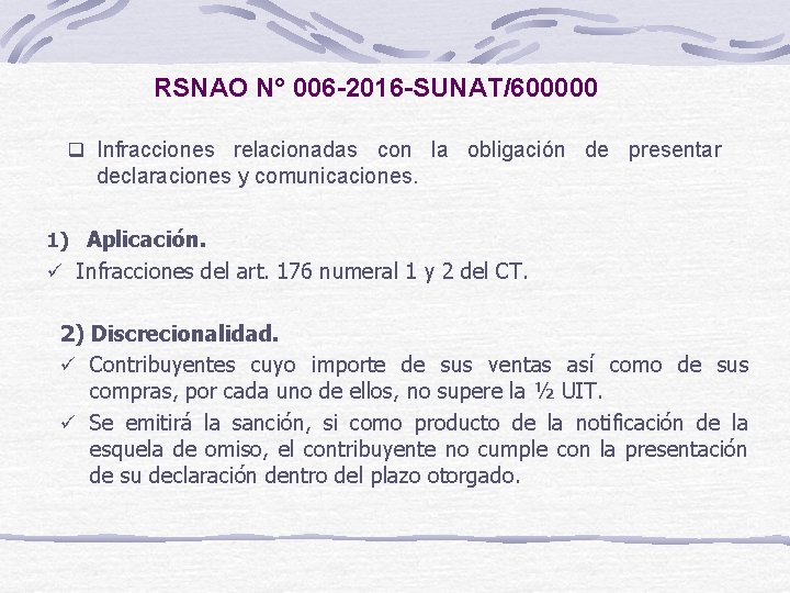 RSNAO N° 006 -2016 -SUNAT/600000 q Infracciones relacionadas con la obligación de presentar declaraciones