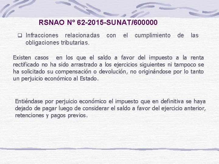 RSNAO N° 62 -2015 -SUNAT/600000 q Infracciones relacionadas con el cumplimiento de las obligaciones