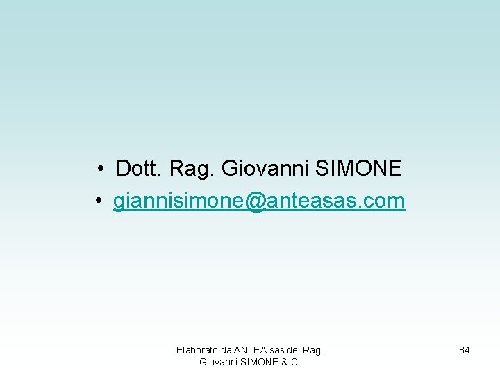  • Dott. Rag. Giovanni SIMONE • giannisimone@anteasas. com Elaborato da ANTEA sas del