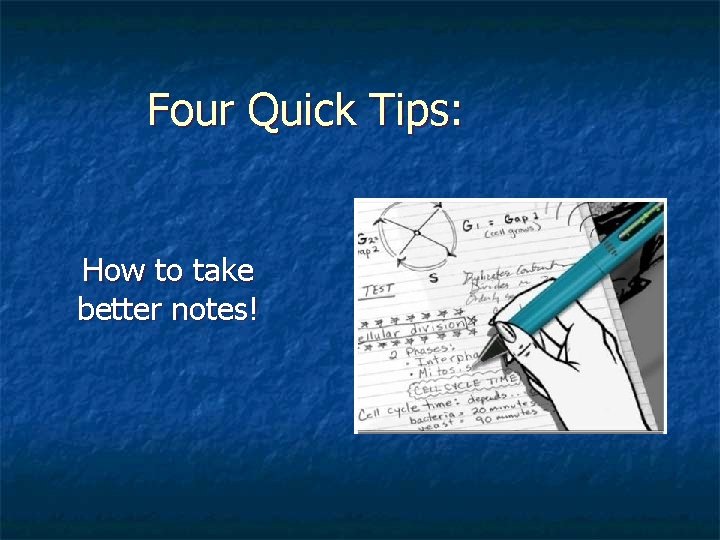 Four Quick Tips: How to take better notes! 