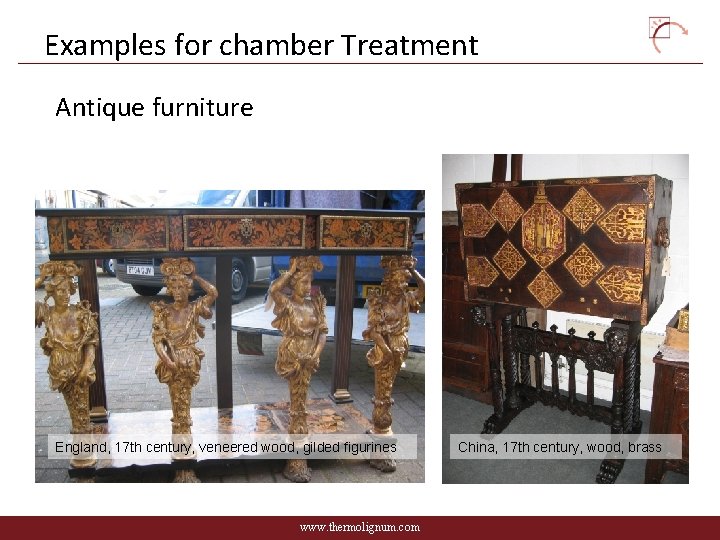 Examples for chamber Treatment Antique furniture England, 17 th century, veneered wood, gilded figurines