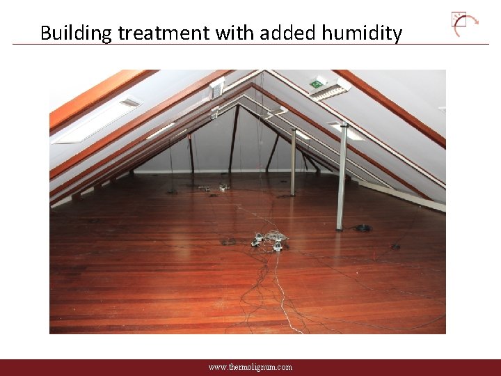 Building treatment with added humidity www. thermolignum. com 