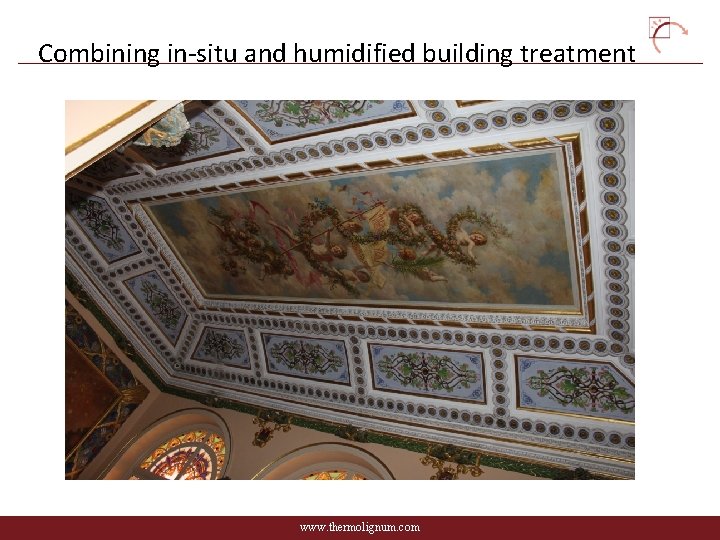 Combining in-situ and humidified building treatment www. thermolignum. com 