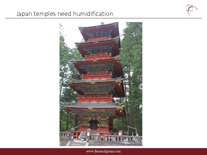 Japan temples need humidification www. thermolignum. com 