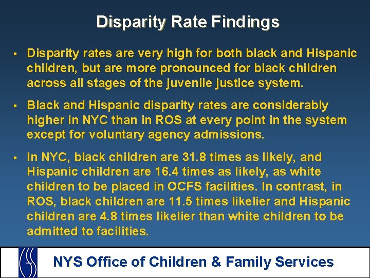 Disparity Rate Findings § Disparity rates are very high for both black and Hispanic