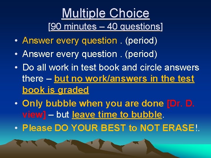 Multiple Choice • • • [90 minutes – 40 questions] Answer every question. (period)