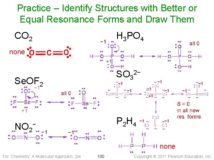 Practice – Identify Structures with Better or Equal Resonance Forms and Draw Them H
