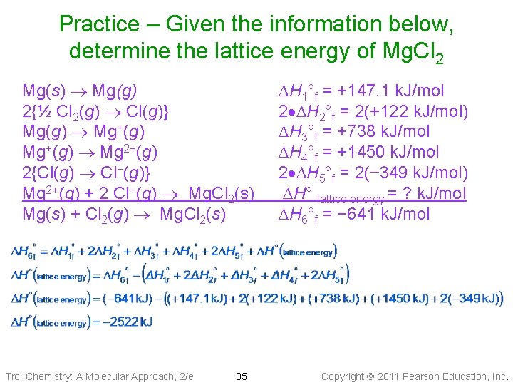 Practice – Given the information below, determine the lattice energy of Mg. Cl 2