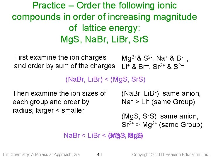 Practice – Order the following ionic compounds in order of increasing magnitude of lattice