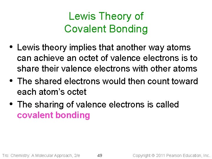 Lewis Theory of Covalent Bonding • Lewis theory implies that another way atoms •