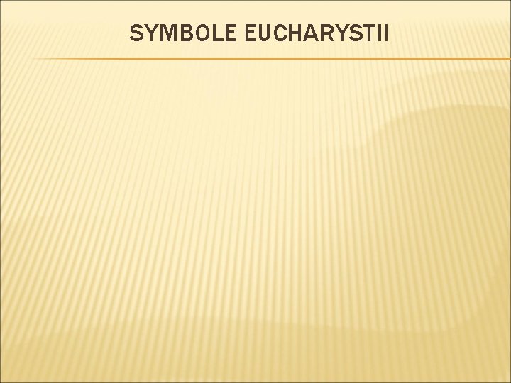 SYMBOLE EUCHARYSTII 