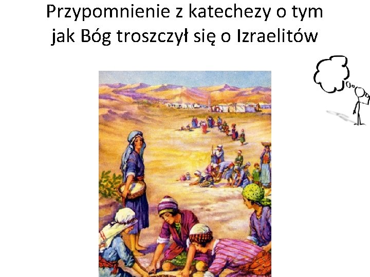 Przypomnienie z katechezy o tym jak Bóg troszczył się o Izraelitów 