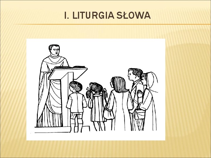 I. LITURGIA SŁOWA 