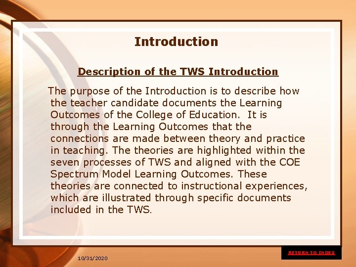 Introduction Description of the TWS Introduction The purpose of the Introduction is to describe