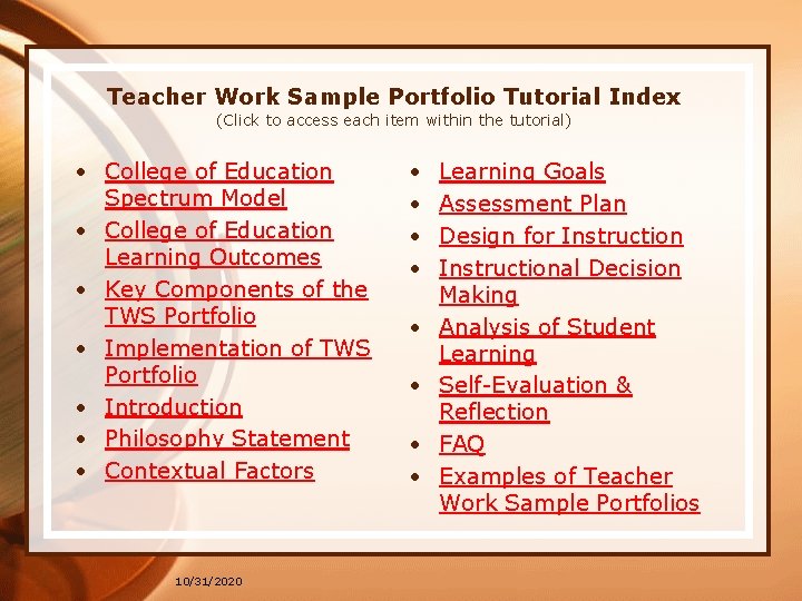 Teacher Work Sample Portfolio Tutorial Index (Click to access each item within the tutorial)