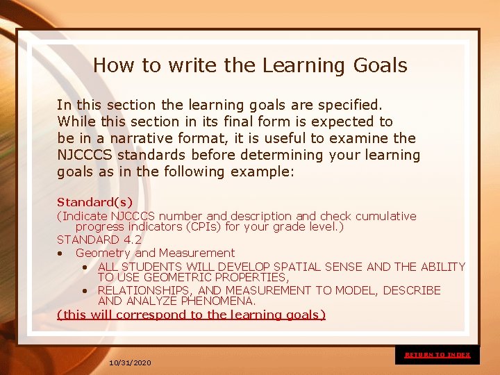 How to write the Learning Goals In this section the learning goals are specified.