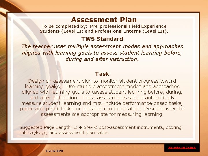 Assessment Plan To be completed by: Pre-professional Field Experience Students (Level II) and Professional