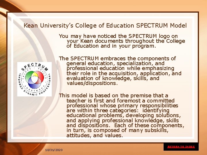 Kean University’s College of Education SPECTRUM Model You may have noticed the SPECTRUM logo