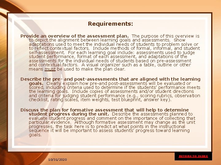 Requirements: Provide an overview of the assessment plan. The purpose of this overview is